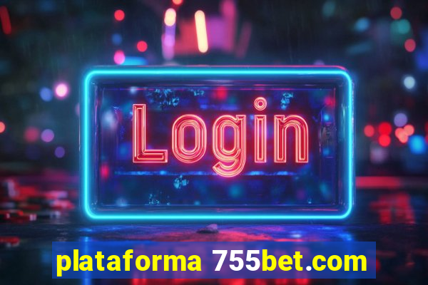 plataforma 755bet.com